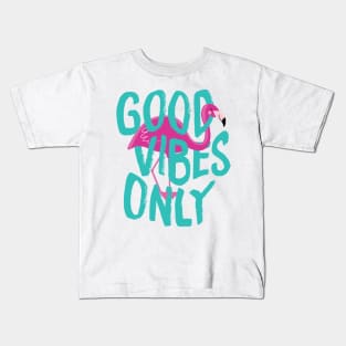 Good Vibes Only Flamingo Kids T-Shirt